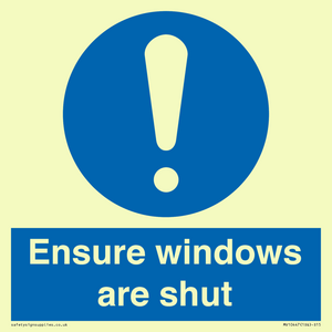 Ensure windows are shut